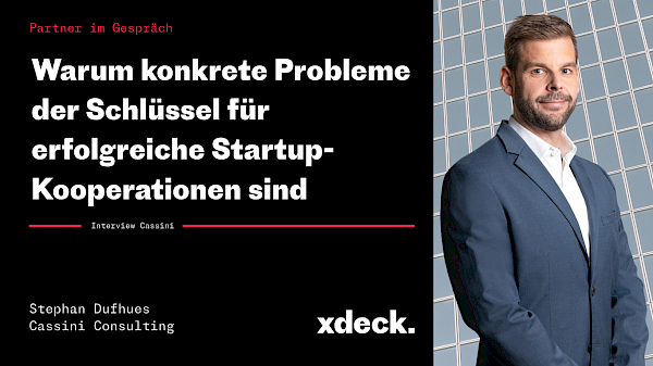 Warum konkrete Probleme der Schlüssel für erfolgreiche Startup-Kooperationen sind